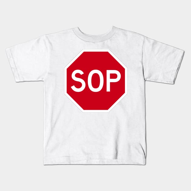 SOP (stop) SIGN broken english parody Kids T-Shirt by FOGSJ